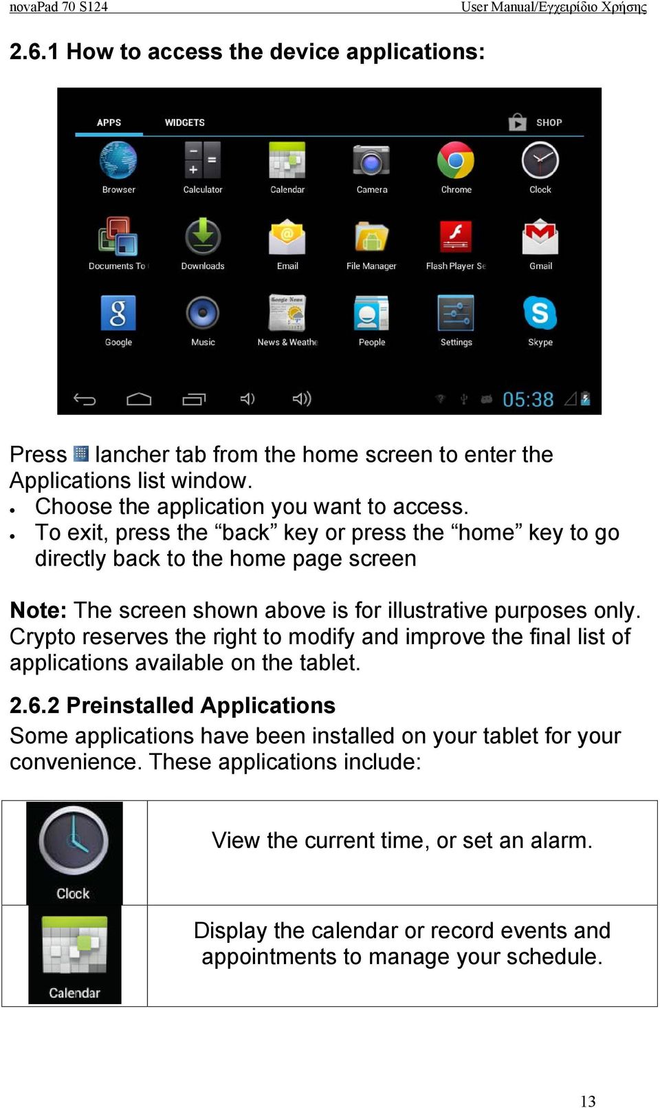 Crypto reserves the right to modify and improve the final list of applications available on the tablet. 2.6.