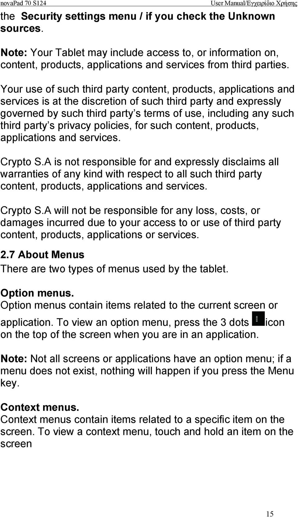 party s privacy policies, for such content, products, applications and services. Crypto S.