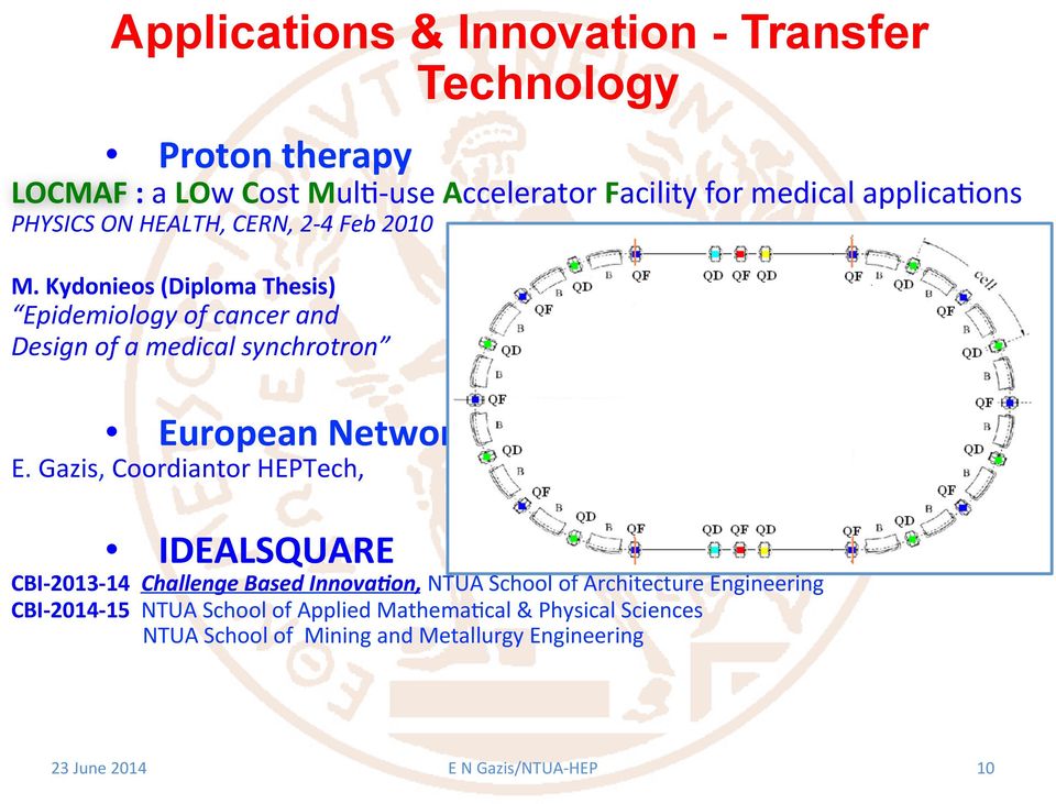 Kydonieos (Diploma Thesis) Epidemiology of cancer and Design of a medical synchrotron European Network of Transfer Technology HEPTech E.