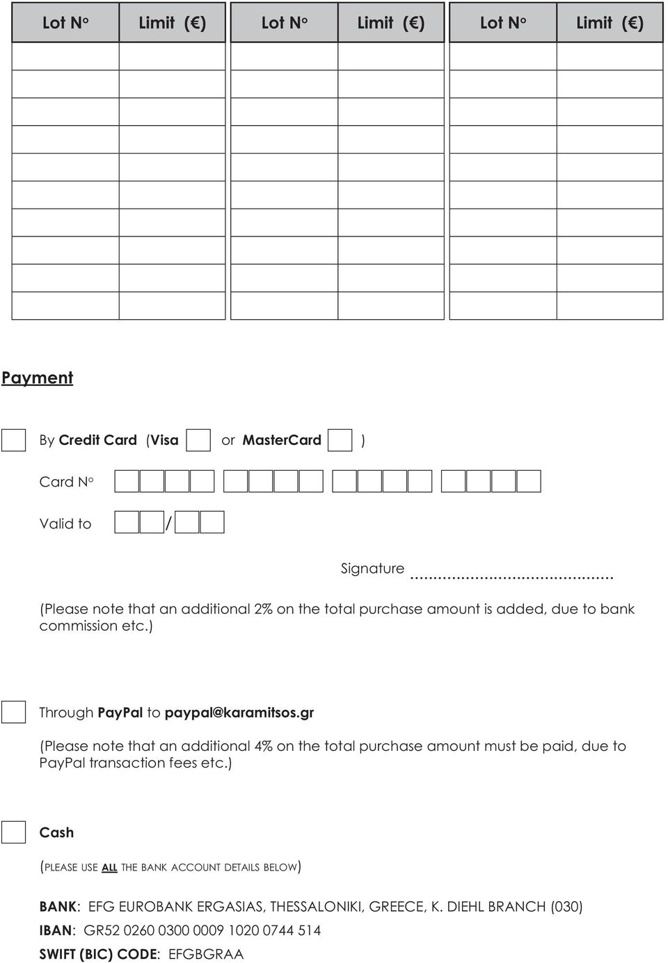 gr (Please note that an additional 4% on the total purchase amount must be paid, due to PayPal transaction fees etc.