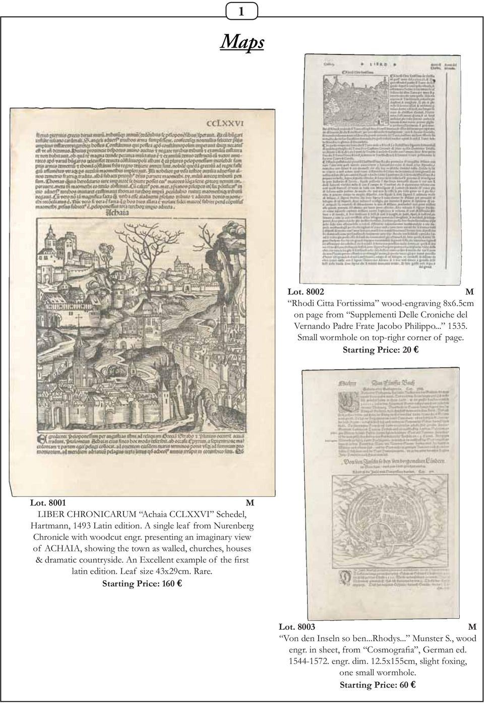 A single leaf from Nurenberg Chronicle with woodcut engr. presenting an imaginary view of ACHAIA, showing the town as walled, churches, houses & dramatic countryside.