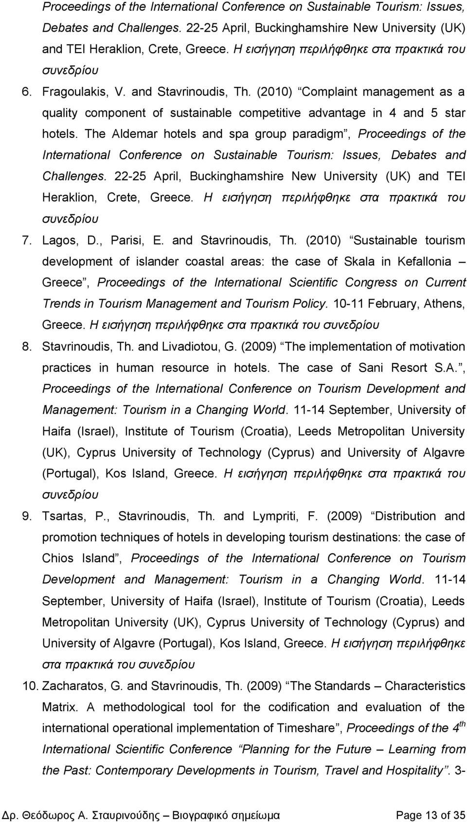 (2010) Complaint management as a quality component of sustainable competitive advantage in 4 and 5 star hotels.