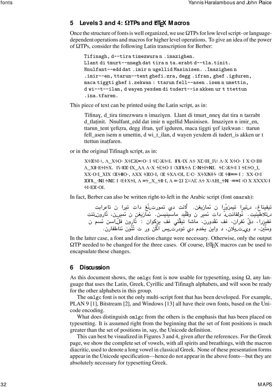 Llant di tmurt--nnegh dat tira n ta.erabt d--tla.tinit. Nnulfant--edd dat.imir n ugellid Masinisen..Imazighen n.imir--en, ttarun--tent ghefi.zra, degg.ifran, ghef.igduren, maca tiggti ghef i.