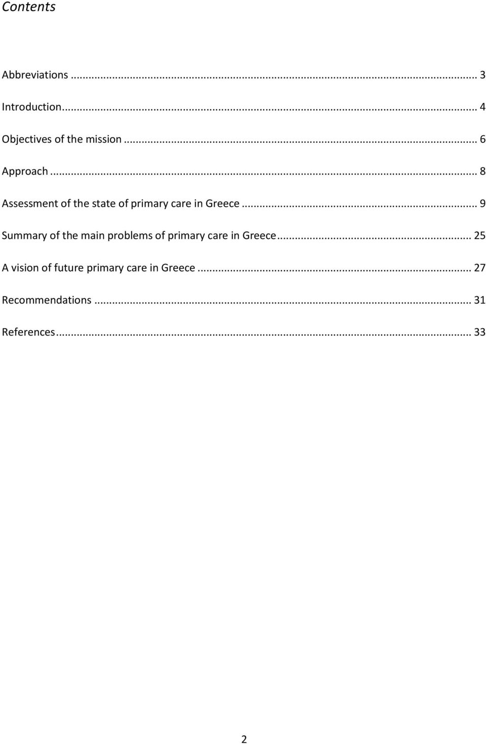 .. 9 Summary of the main problems of primary care in Greece.