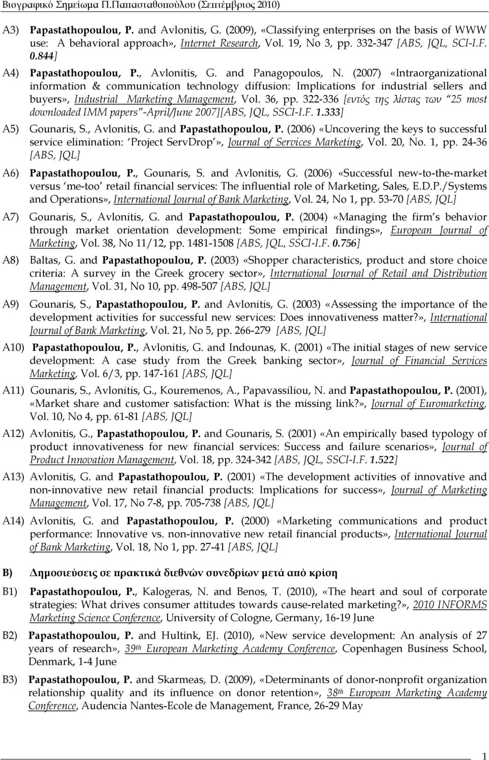 (2007) «Intraorganizational information & communication technology diffusion: Implications for industrial sellers and buyers», Industrial Marketing Management, Vol. 36, pp.