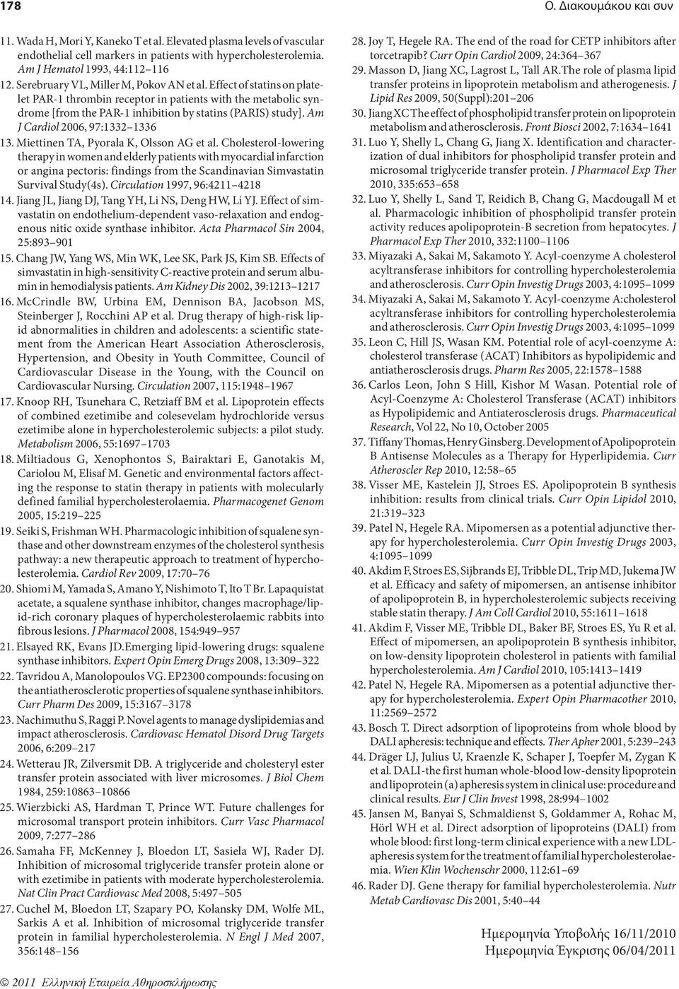 Am J Cardiol 2006, 97:1332 1336 13. Miettinen TA, Pyorala K, Olsson AG et al.