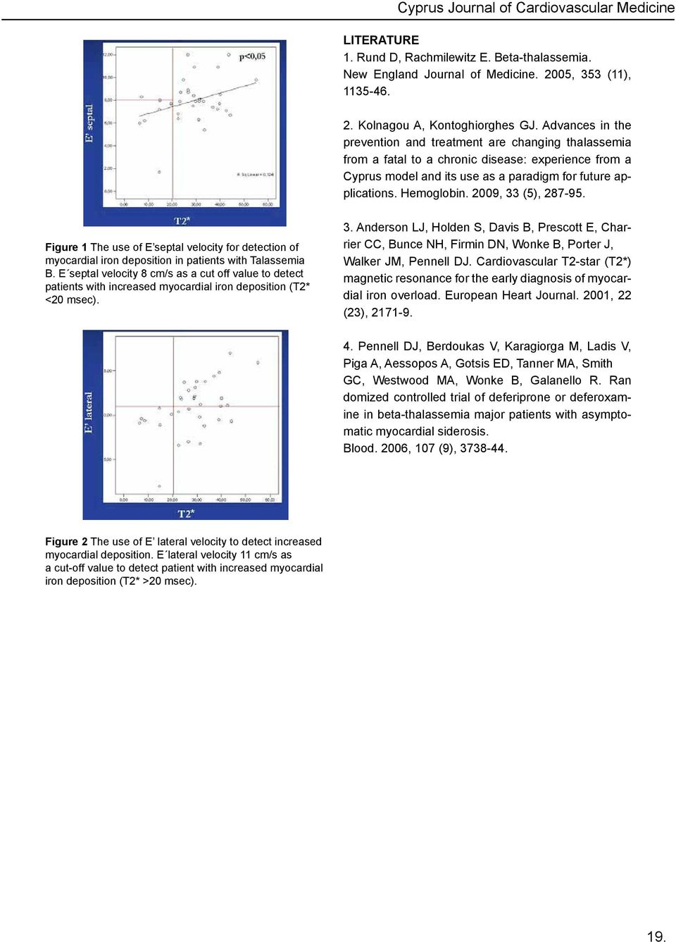 2009, 33 (5), 287-95. Figure 1 The use of E septal velocity for detection of myocardial iron deposition in patients with Talassemia B.