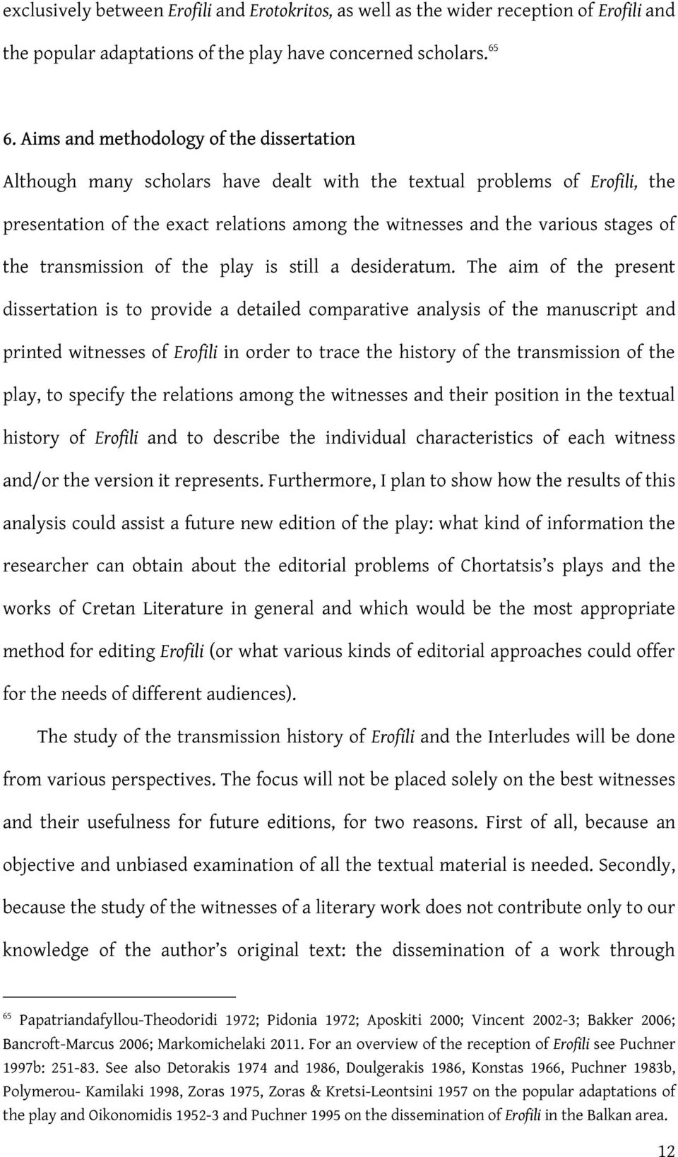 the transmission of the play is still a desideratum.