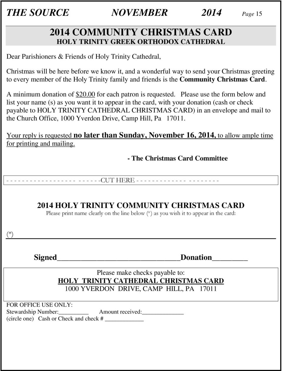 Please use the form below and list your name (s) as you want it to appear in the card, with your donation (cash or check payable to HOLY TRINITY CATHEDRAL CHRISTMAS CARD) in an envelope and mail to