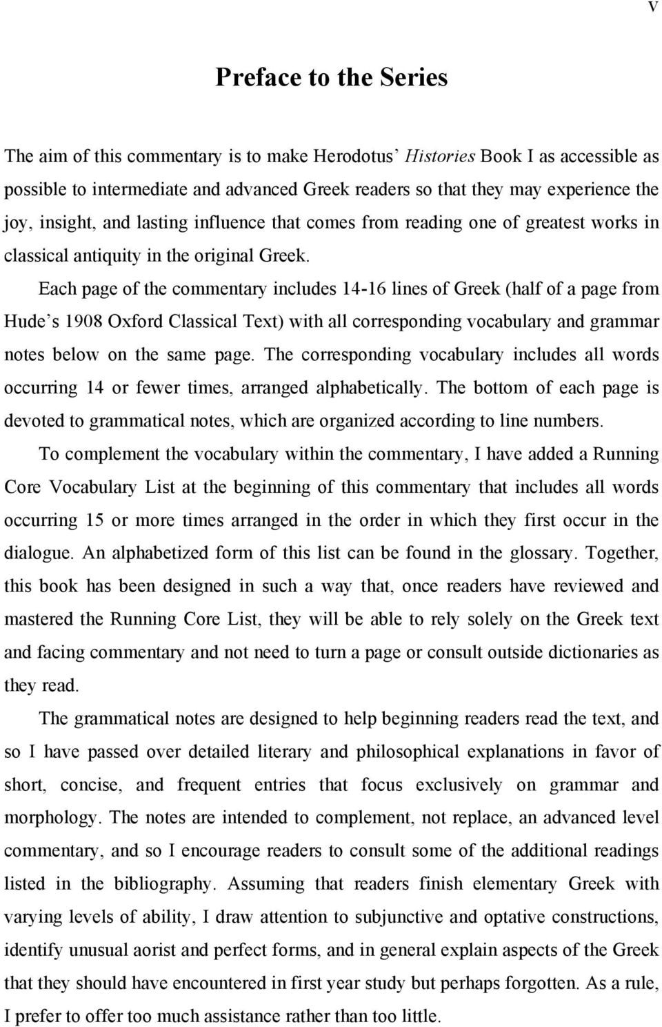 Each page of the commentary includes 14-16 lines of Greek (half of a page from Hude s 1908 Oxford Classical Text) with all corresponding vocabulary and grammar notes below on the same page.