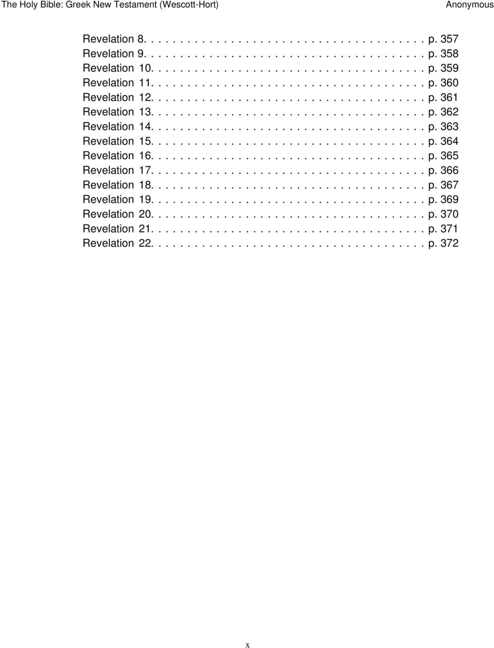 ..................................... p. 364 Revelation 6...................................... p. 365 Revelation 7...................................... p. 366 Revelation 8...................................... p. 367 Revelation 9.