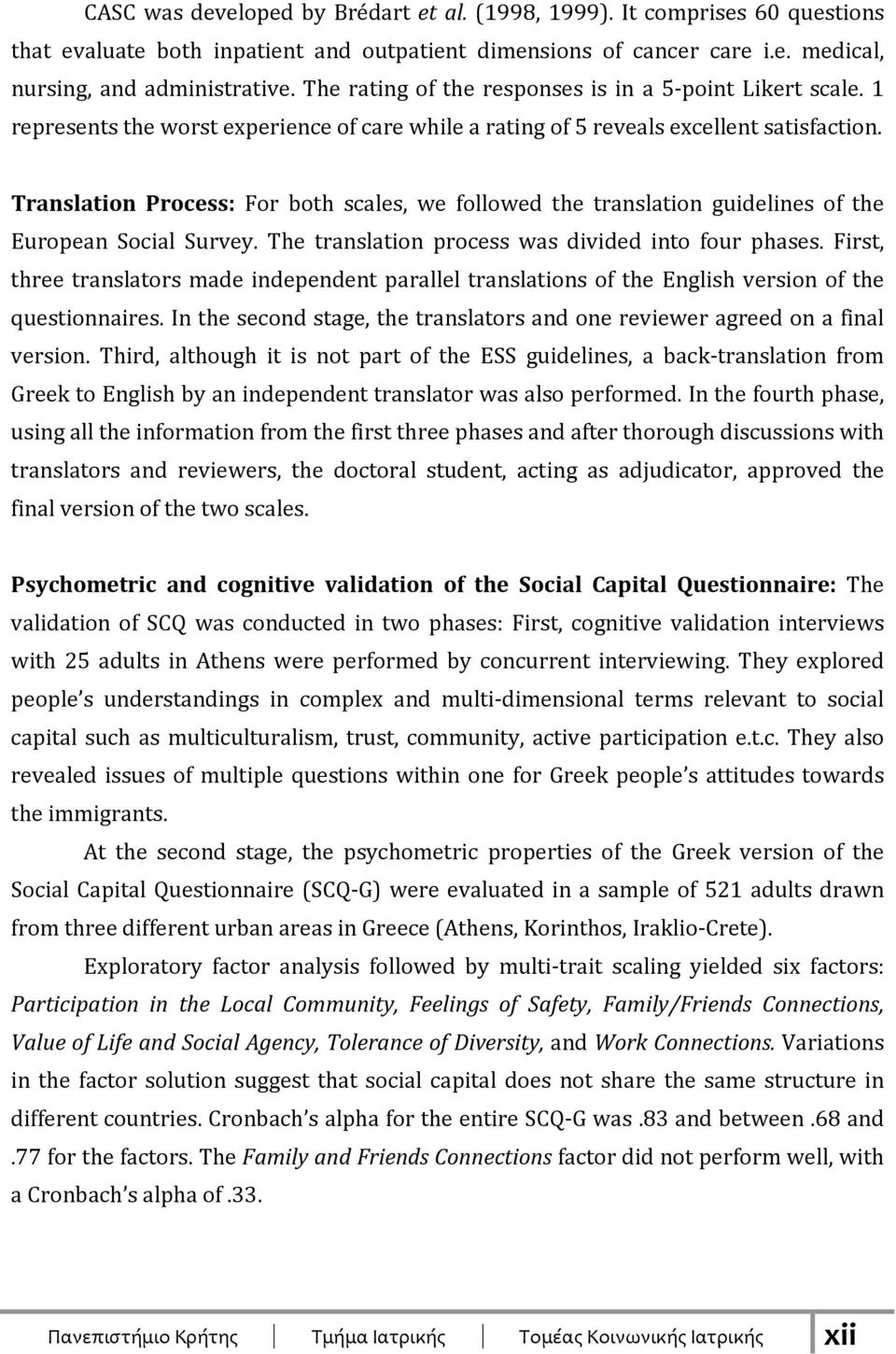 Translation Process: For both scales, we followed the translation guidelines of the European Social Survey. The translation process was divided into four phases.