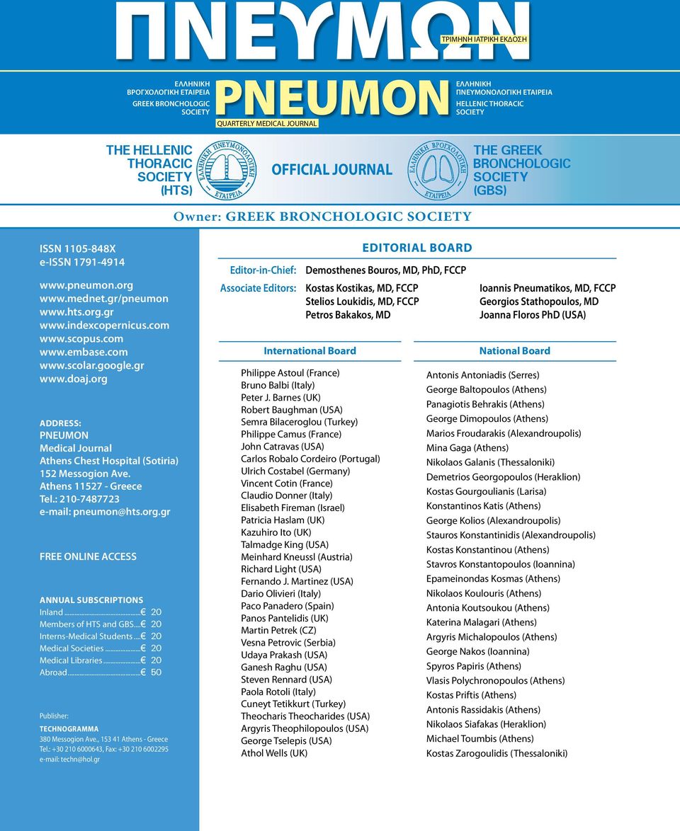 indexcopernicus.com www.scopus.com www.embase.com www.scolar.google.gr www.doaj.org Address: PNEUMON Medical Journal Athens Chest Hospital (Sotiria) 152 Messogion Ave. Athens 11527 - Greece Tel.