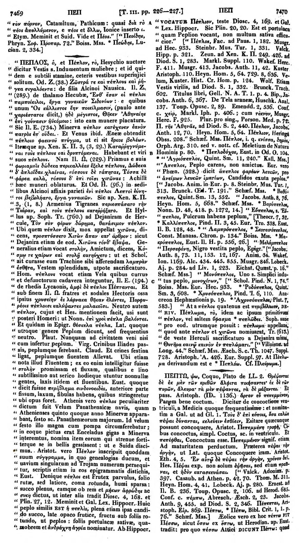 2, 334.] ad Hec. 933. Steinbr. Mus. Tur. 1, 331. " cior." [" Πέπλο», Fac. ad Paus. 1,182. Musgr. Valck. " ΠΕΠΛΟΣ, Of et Πέπλον, ro, Hesychio auctore < e dicitur Vestis s.