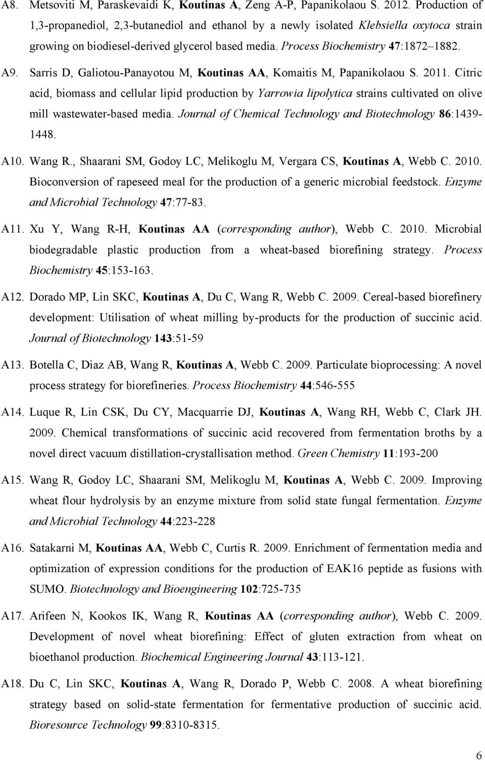 Sarris D, Galiotou-Panayotou M, Koutinas AA, Komaitis M, Papanikolaou S. 2011.