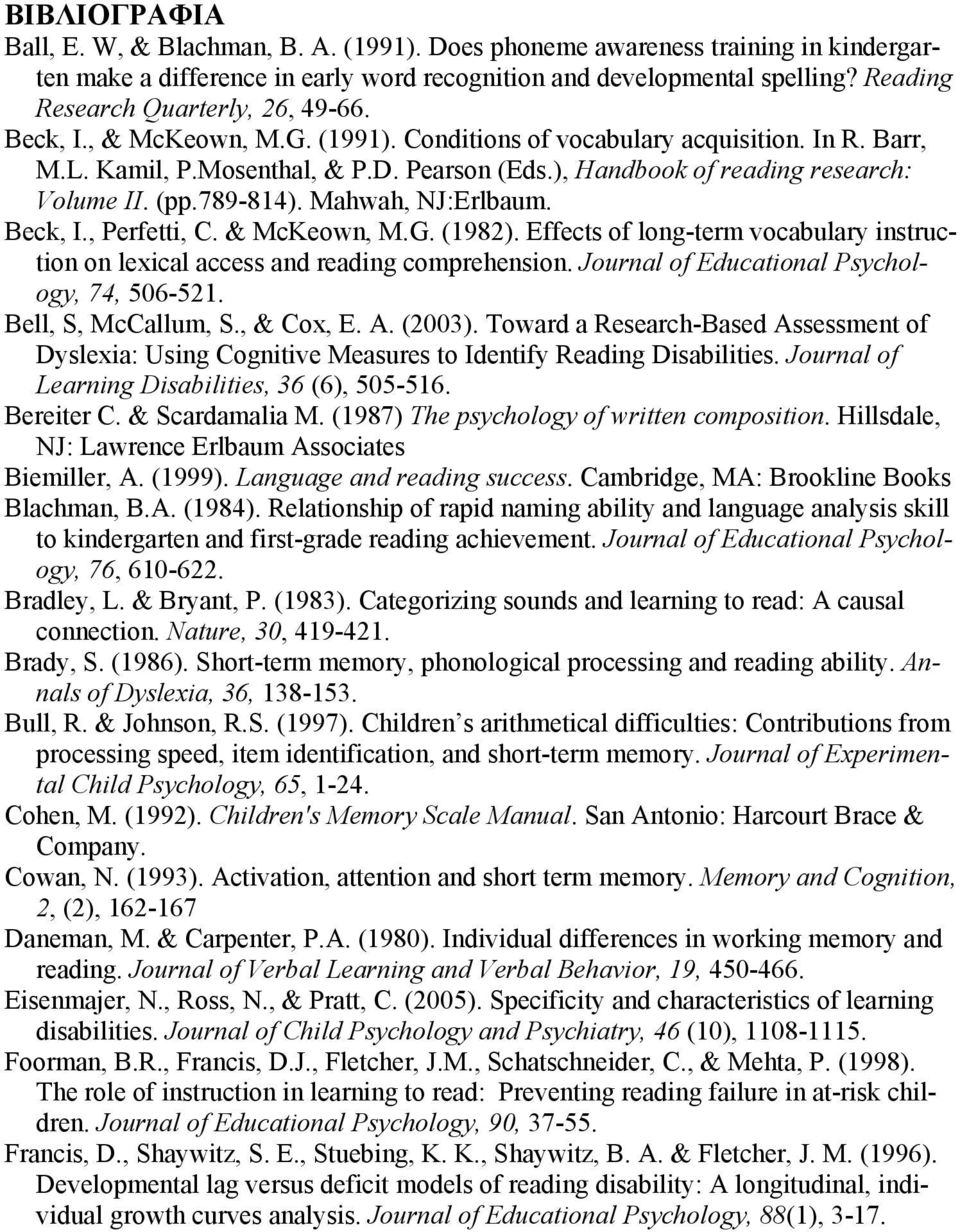 ), Handbook of reading research: Volume II. (pp.789-814). Mahwah, NJ:Erlbaum. Beck, I., Perfetti, C. & McKeown, M.G. (1982).