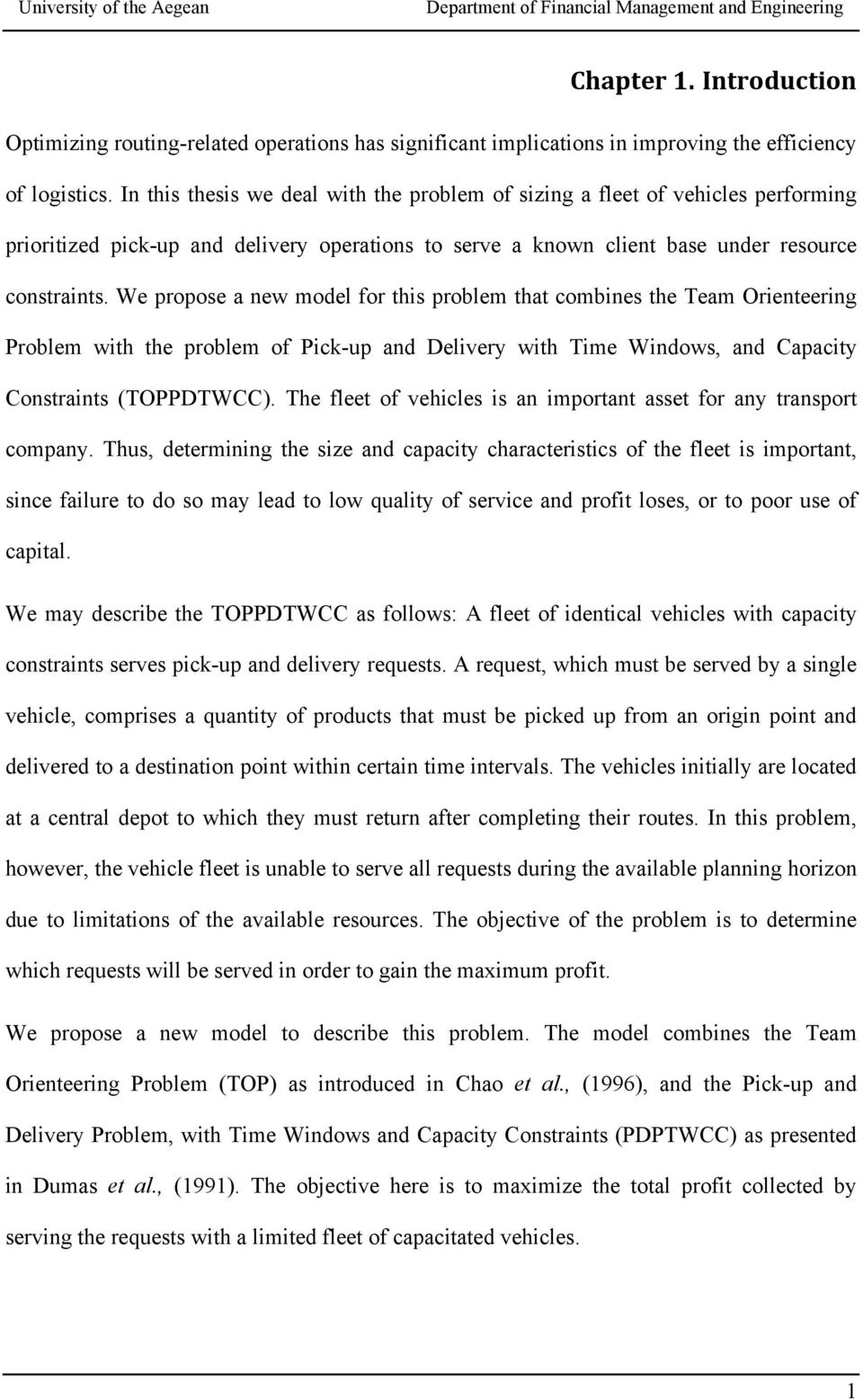 We propose a new model for this problem that combines the Team Orienteering Problem with the problem of Pick-up and Delivery with Time Windows, and Capacity Constraints (TOPPDTWCC).