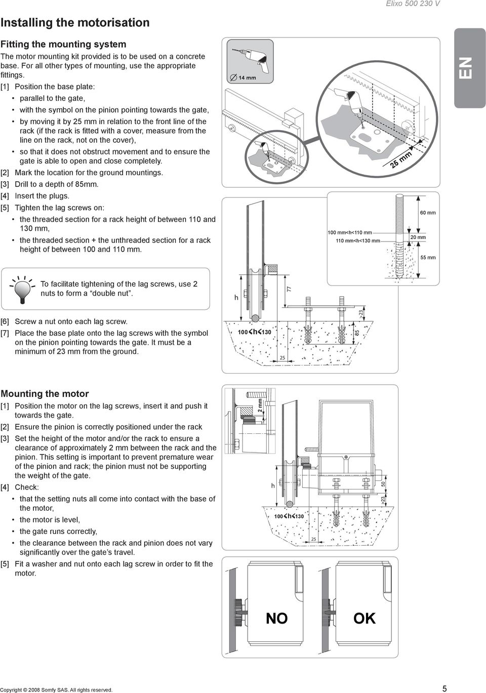 rack is fitted with a cover, measure from the line on the rack, not on the cover), so that it does not obstruct movement and to ensure the gate is able to open and close completely.