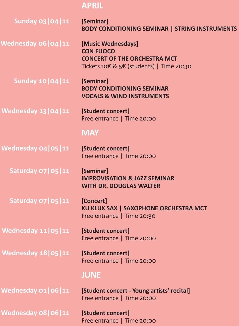 VOCALS & WIND INSTRUMENTS [Student concert] Free entrance Time 20:00 MAY [Student concert] Free entrance Time 20:00 [Seminar] IMPROVISATION & JAZZ SEMINAR WITH DR.