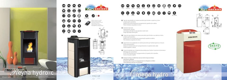 2,4 95 628 592 897 1/2" 104 1111 1" 169 1" 136262179 607 1041 53 ø ø 217 342 EN PT IT Automatic load cover Semiautomatic cleaning LCD Display with light for easy operation in dark room Height