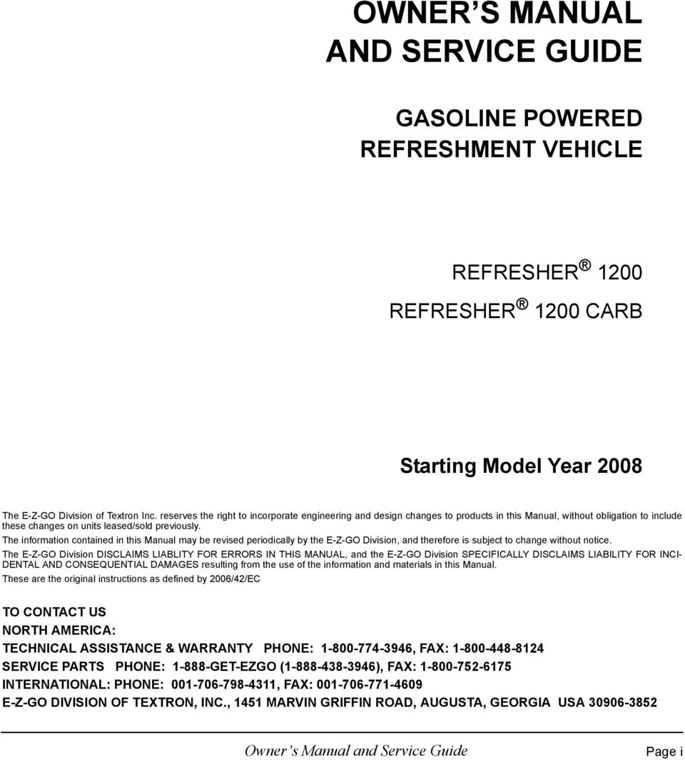 The information contained in this Manual may be revised periodically by the E-Z-GO Division, and therefore is subject to change without notice.