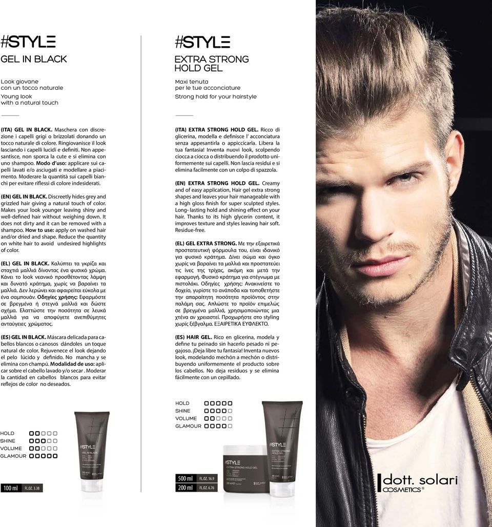 Non appesantisce, non sporca la cute e si elimina con uno shampoo. Modo d uso: applicare sui capelli lavati e/o asciugati e modellare a piacimento.