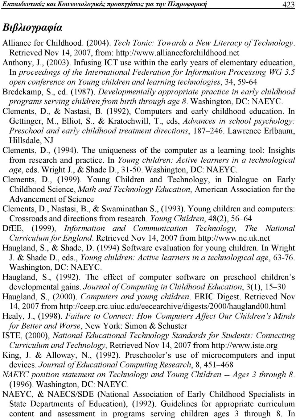 Infusing ICT use within the early years of elementary education, In proceedings of the International Federation for Information Processing WG 3.