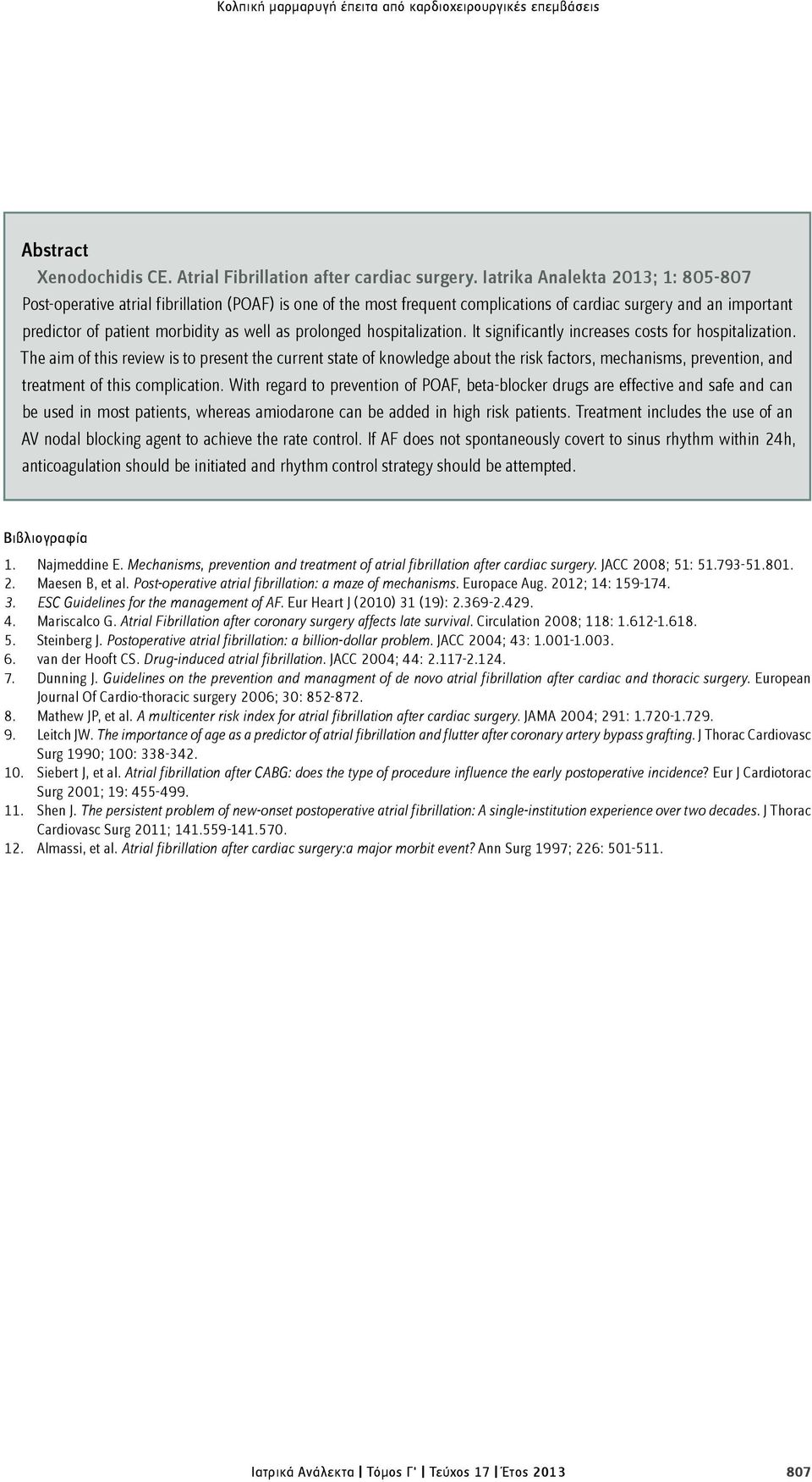 prolonged hospitalization. It significantly increases costs for hospitalization.