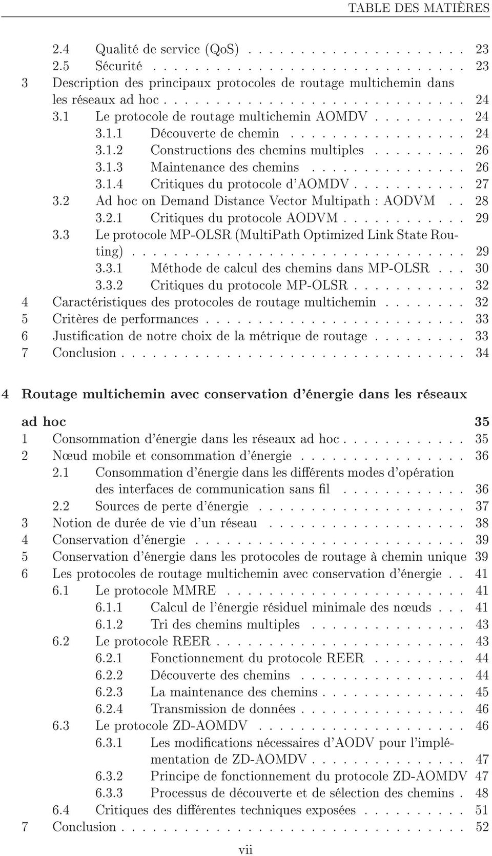 .............. 26 3.1.4 Critiques du protocole d'aomdv........... 27 3.2 Ad hoc on Demand Distance Vector Multipath : AODVM.. 28 3.2.1 Critiques du protocole AODVM............ 29 3.