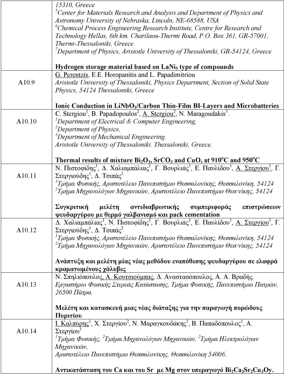 Box 361, GR-57001, Thermi-Thessaloniki, Greece 7 Department of Physics, Aristotle University of Thessaloniki, GR-54124, Greece Α10.9 Α10.10 Α10.