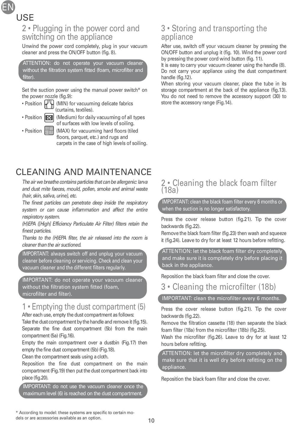 9): Position (MIN) for vacuuming delicate fabrics (curtains, textiles). Position (Medium) for daily vacuuming of all types of surfaces with low levels of soiling.