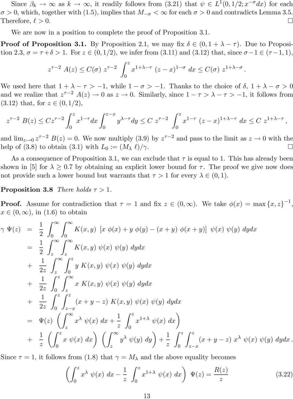 ) and (3.2) that, since σ (τ,), τ 2 A() C(σ) τ 2 x +λ τ ( x) σ dx C(σ) +λ σ. We used here that + λ τ >, while σ >. Thanks to the choice of δ, + λ σ > and we realie that τ 2 A() as.