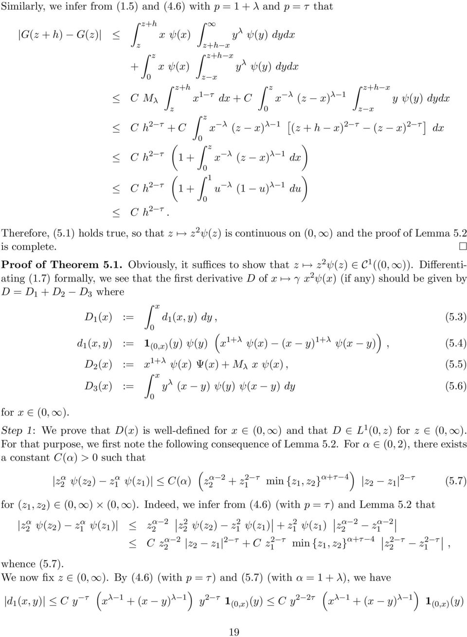 ) holds true, so that 2 ψ() is continuous on (, ) and the proof of Lemma 5.2 is complete. Proof of Theorem 5.. Obviously, it suffices to show that 2 ψ() C ((, )). Differentiating (.