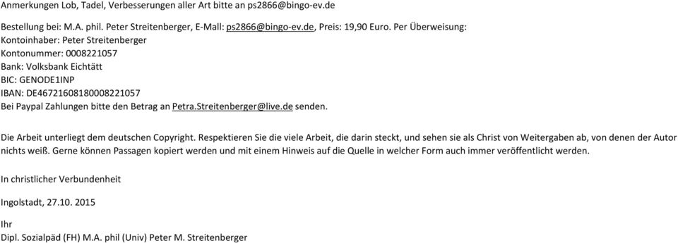 Streitenberger@live.de senden. Die Arbeit unterliegt dem deutschen Copyright.