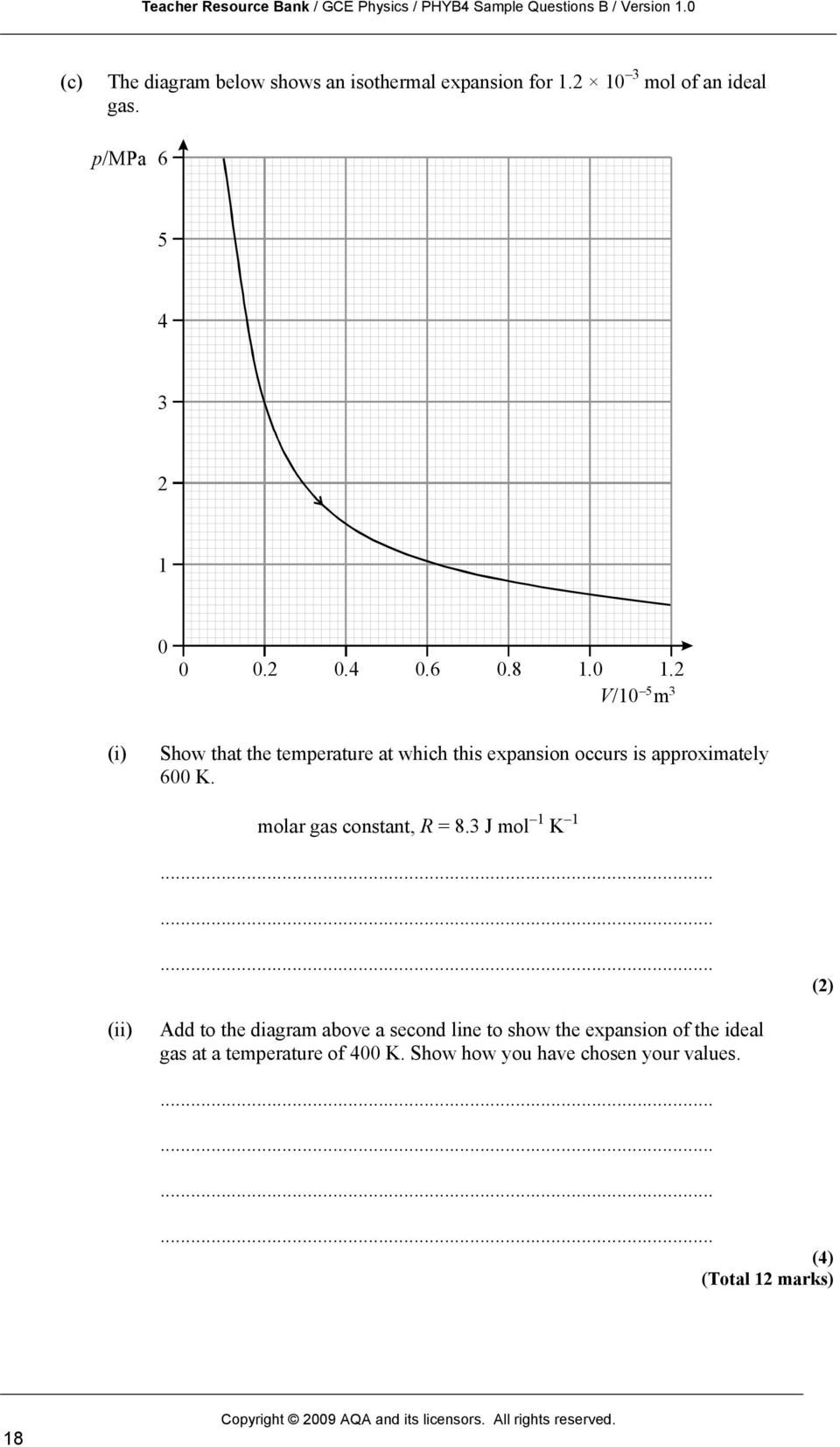 2 5 3 V/10 m (i) Show that the temperature at which this expansion occurs is approximately 600 K.