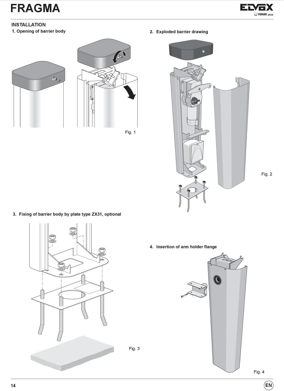 Fixing of barrier body by plate type ZX31,