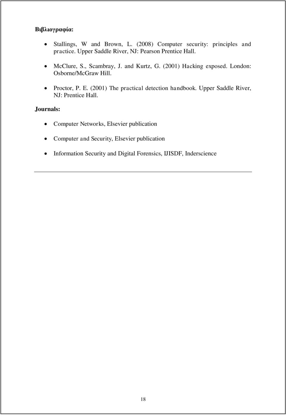 London: Osborne/McGraw Hill. Proctor, P. E. (2001) The practical detection handbook.