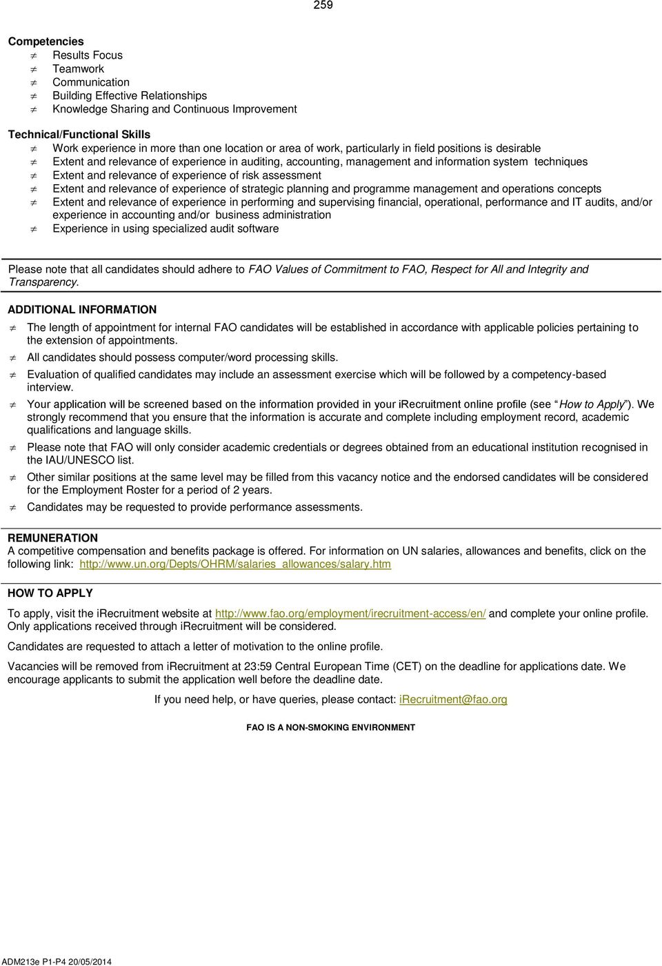 experience of risk assessment Extent and relevance of experience of strategic planning and programme management and operations concepts Extent and relevance of experience in performing and