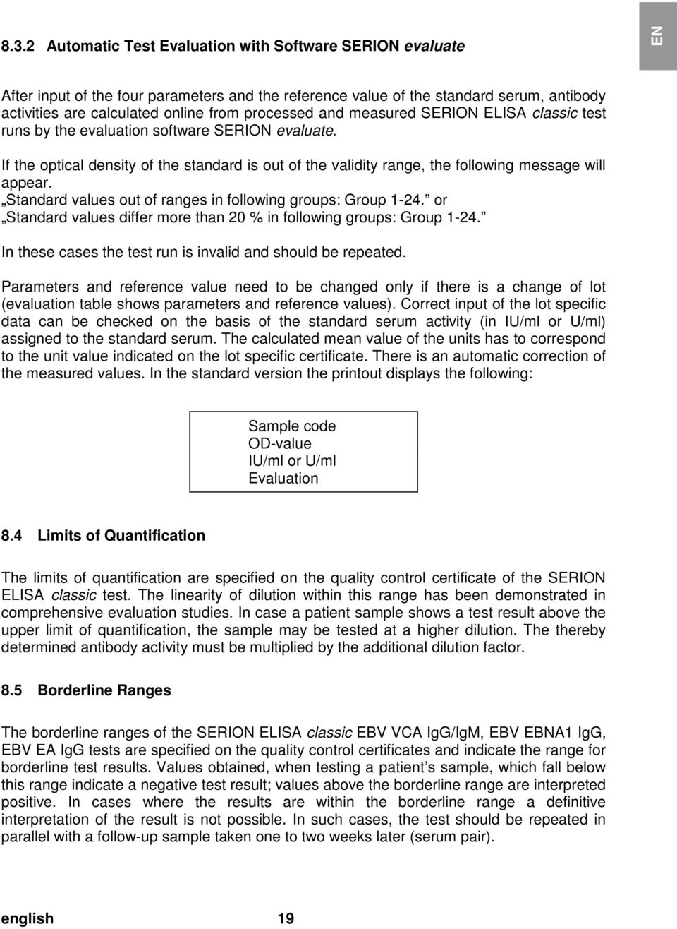 doc @ 32155 @ Pos: 42 /Ar bei tsanl eitungen ELISA cl assic/gültig für all e D okumente/elisa classic/t estauswertung/kapi tel überschrift: Interpretation der Ergebnisse @ 0\mod_1190013774869_18.