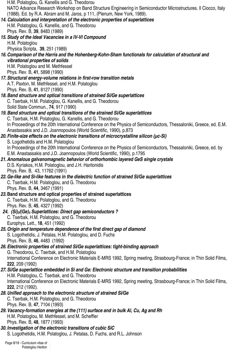 Study of the Ideal Vacancies in a IV-VI Compound Physica Scripta, 39, 251 (1989) 16.