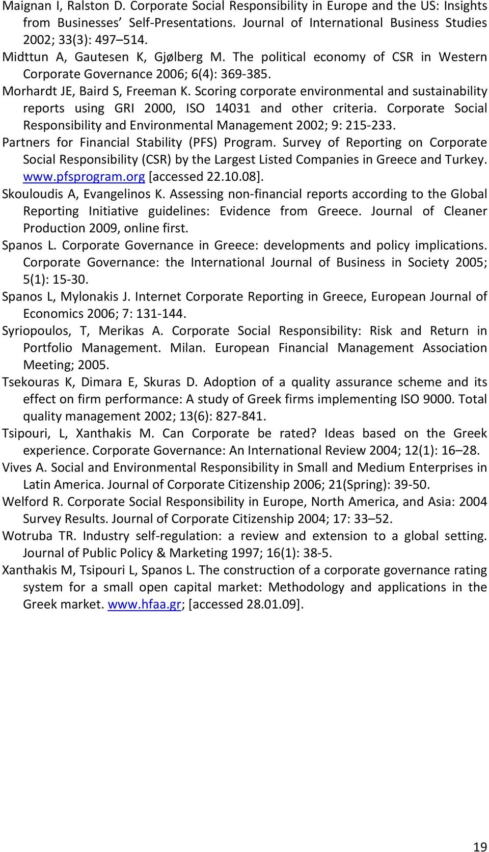 Scoring corporate environmental and sustainability reports using GRI 2000, ISO 14031 and other criteria. Corporate Social Responsibility and Environmental Management 2002; 9: 215 233.