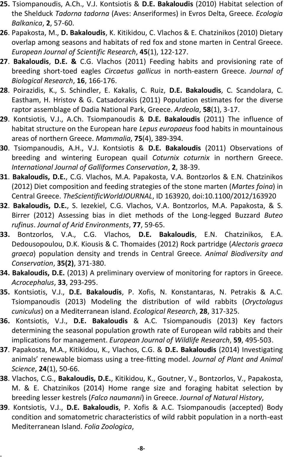 European Journal of Scientific Research, 45(1), 122127. 27. Bakaloudis, D.E. & C.G.