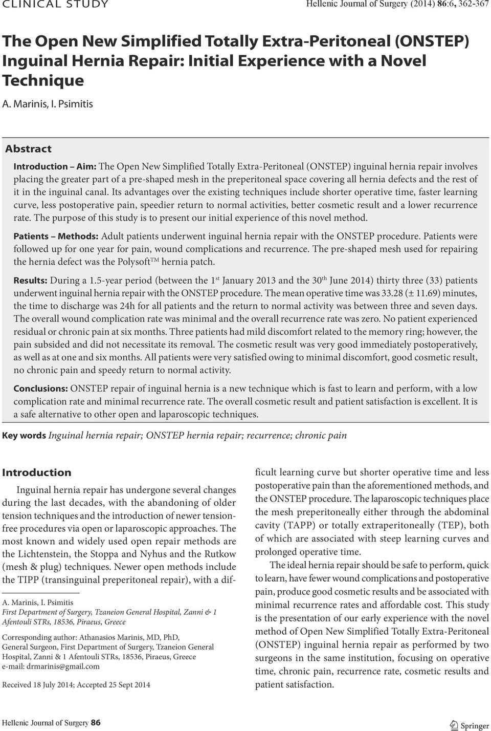 Psimitis Abstract Introduction Aim: The Open New Simplified Totally Extra-Peritoneal (ONSTEP) inguinal hernia repair involves placing the greater part of a pre-shaped mesh in the preperitoneal space