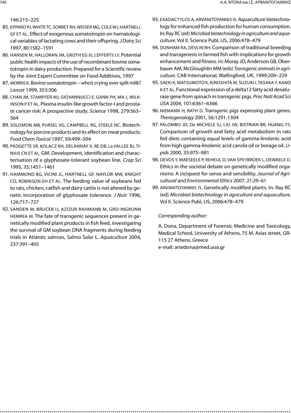 Potential public health impacts of the use of recombinant bovine somatotropin in dairy production. Prepared for a Scientific review by the Joint Expert Committee on Food Additives, 1997 87. MORRIS K.