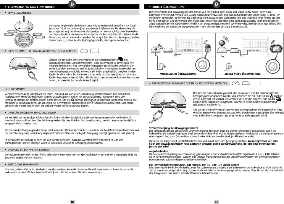 sie gut fest Um den Bewegungsmelder einzuschalten halten Sie den Knopf gedrckt bis er grn aufleuchtet MOBILE BERWACHUNG D Die Sensormatte mit Bewegungsmelder TSP500 von Tomy kann auch mobil mit jedem