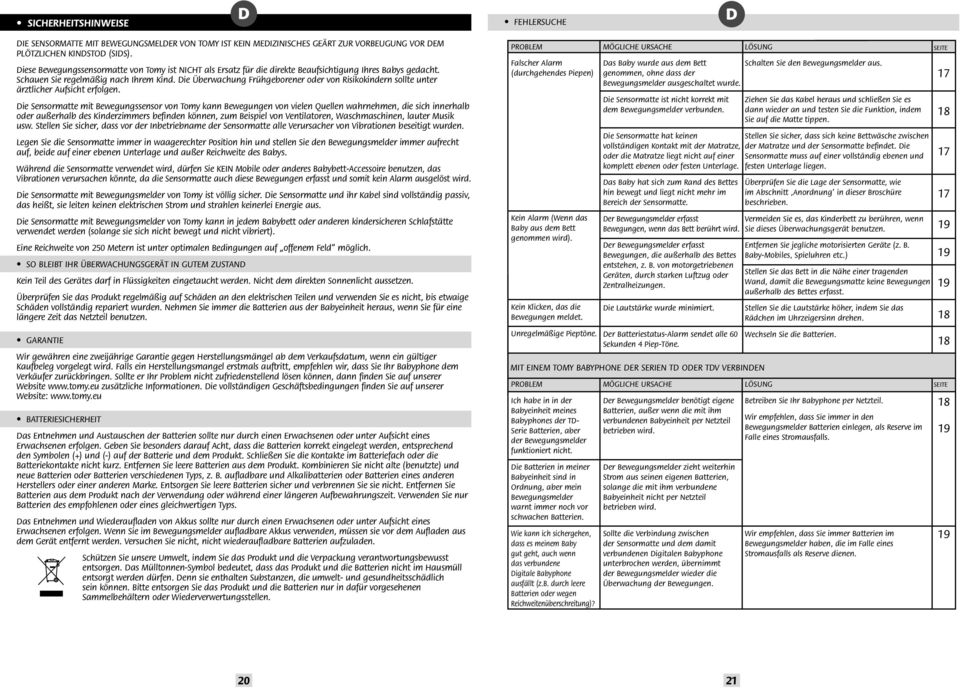 Die Sensormatte mit Bewegungssensor von Tomy kann Bewegungen von vielen Quellen wahrnehmen die sich innerhalb oder auerhalb des Kinderzimmers befinden knnen zum Beispiel von Ventilatoren