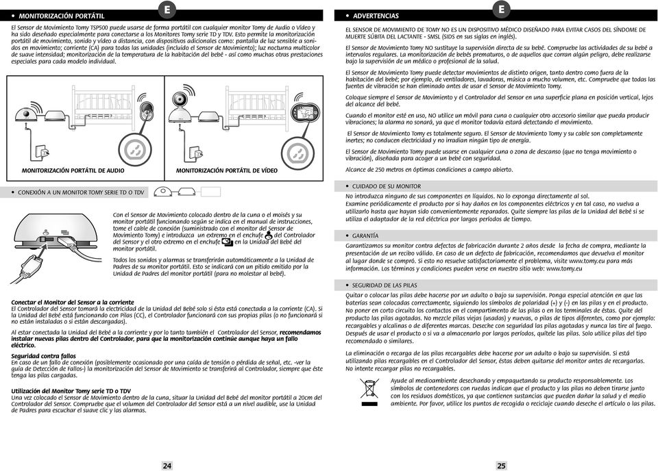 para todas las unidades (incluido el Sensor de Movimiento); luz nocturna multicolor de suave intensidad; monitorizacin de la temperatura de la habitacin del beb - as como muchas otras prestaciones