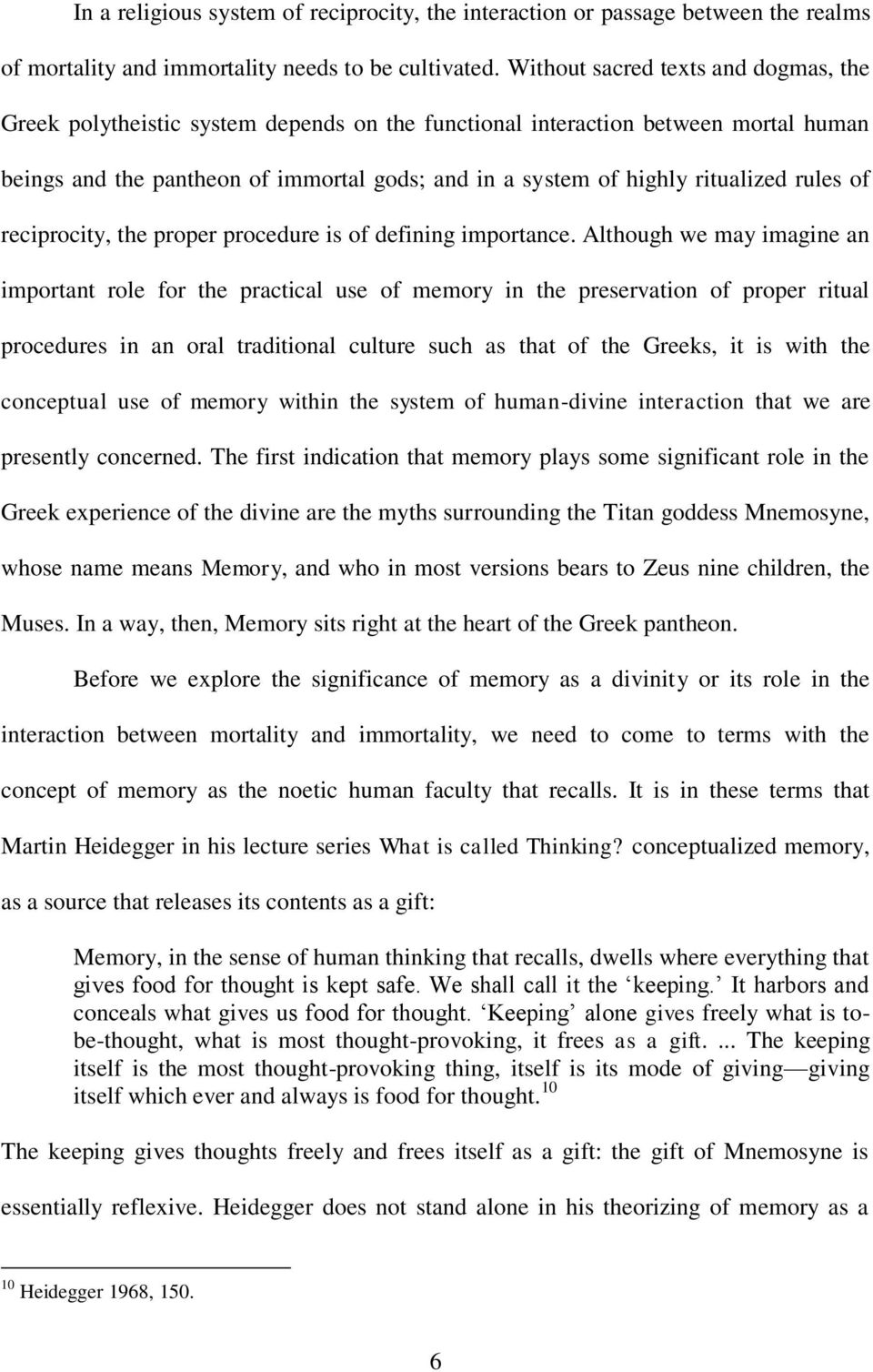 ritualized rules of reciprocity, the proper procedure is of defining importance.