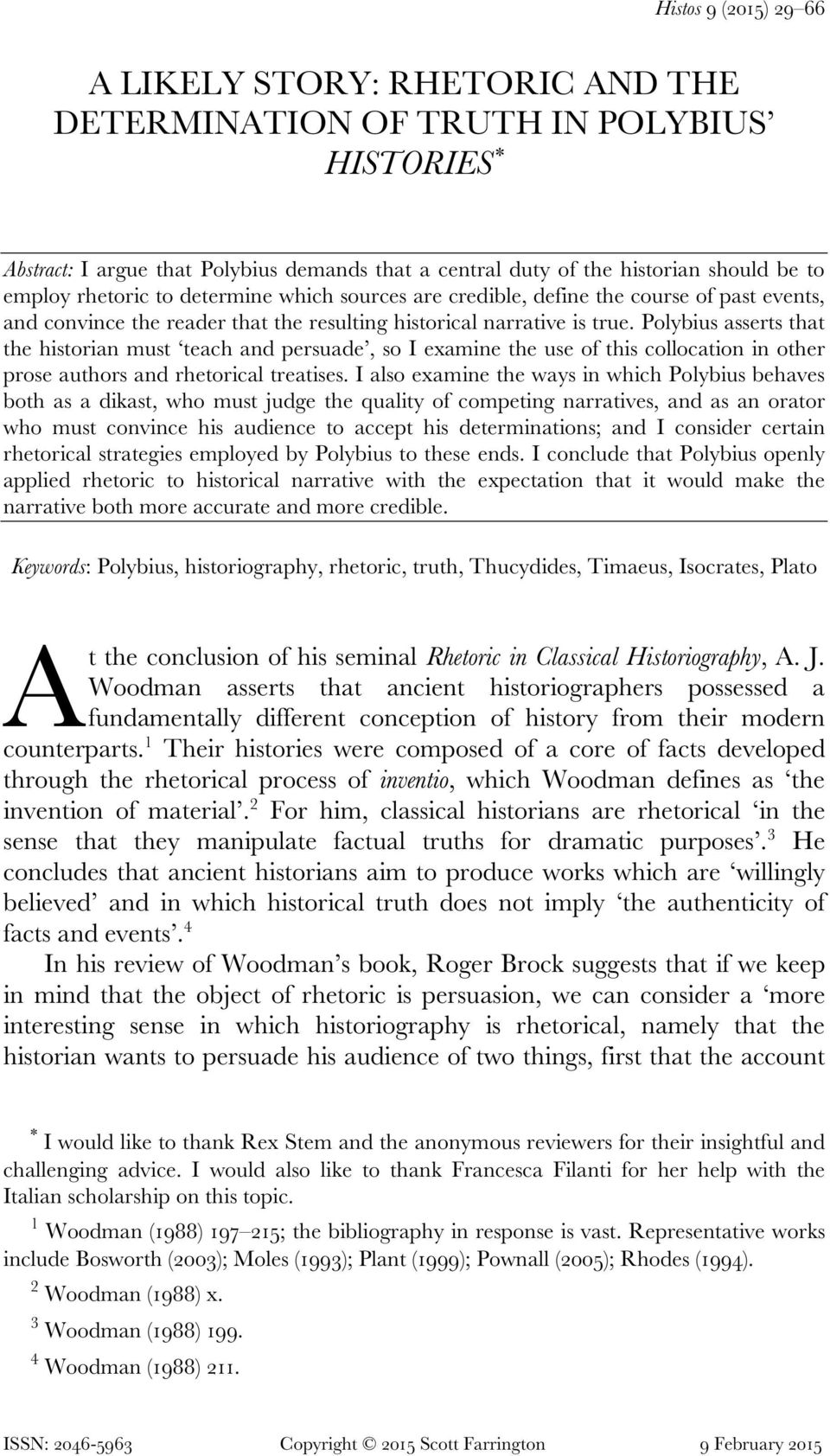 Polybius asserts that the historian must teach and persuade, so I examine the use of this collocation in other prose authors and rhetorical treatises.