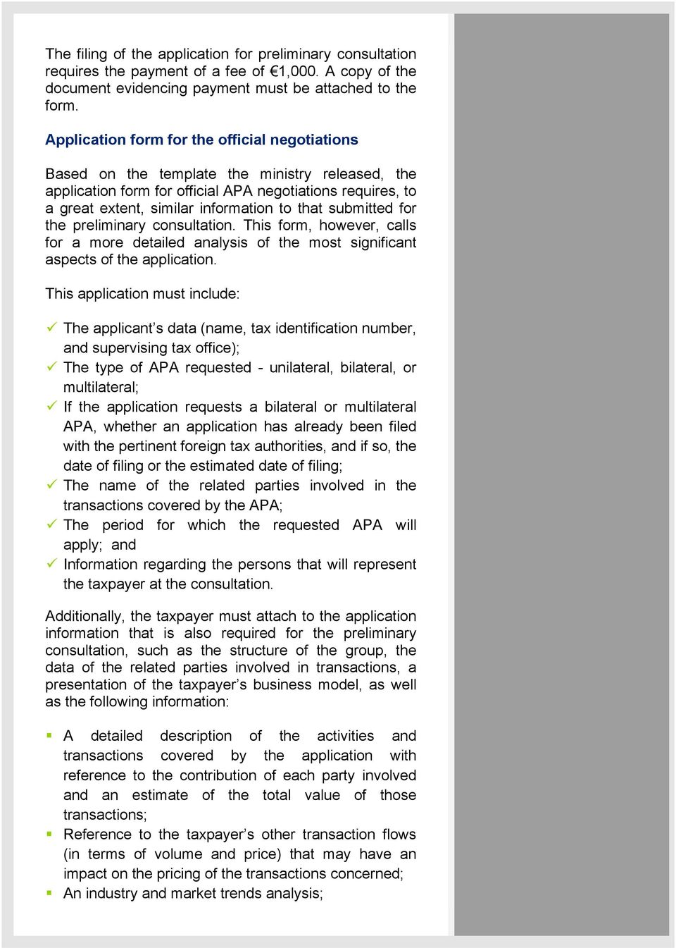 submitted for the preliminary consultation. This form, however, calls for a more detailed analysis of the most significant aspects of the application.